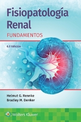 Fisiopatología renal. Fundamentos - Rennke, Helmut; Denker, Bradley M.