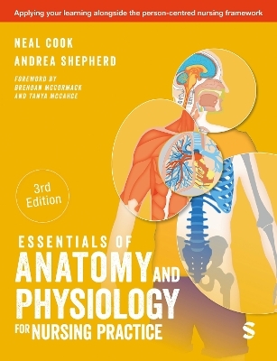 Essentials of Anatomy and Physiology for Nursing Practice - Neal Cook, Andrea Shepherd