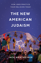 New American Judaism -  Jack Wertheimer