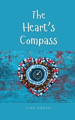 The Heart's Compass - Liina Liblikas