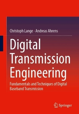 Digital Transmission Engineering - Christoph Lange, Andreas Ahrens