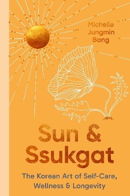 Sun and Ssukgat - Michelle Jungmin Bang