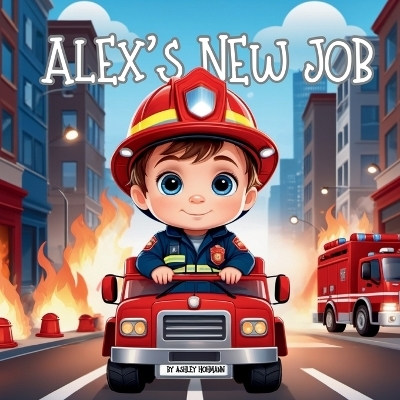 Alex's New Job - Ashley Hohmann