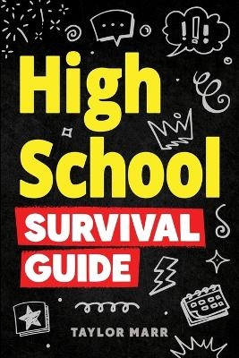 High School Survival Guide - Taylor Marr