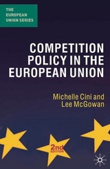 Competition Policy in the European Union - Cini, Michelle; McGowan, Lee