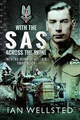 With the SAS - Across the Rhine - Ian Wellsted