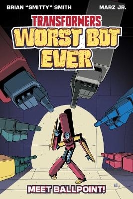 Transformers: Worst Bot Ever - Brian Smitty Smith