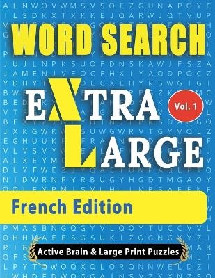 WORD SEARCH - French Edition -  Active Minds and Large Prints