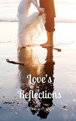 Love's Reflections - Liina Liblikas