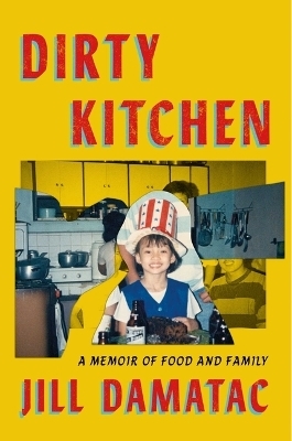 Dirty Kitchen - Jill Damatac