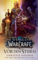 World of Warcraft: Vor dem Sturm - Christie Golden