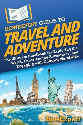 HowExpert Guide to Travel and Adventure -  HowExpert