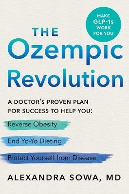 The Ozempic Revolution - Alexandra Sowa