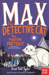 Max the Detective Cat: The Phantom Portrait - Sarah Todd Taylor