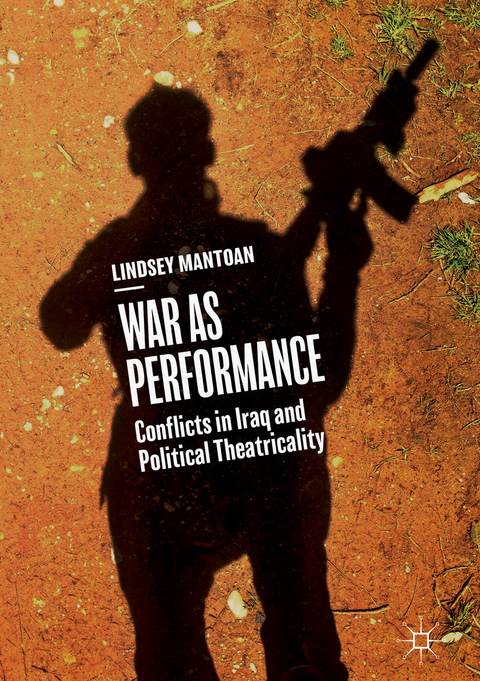 War as Performance - Lindsey Mantoan