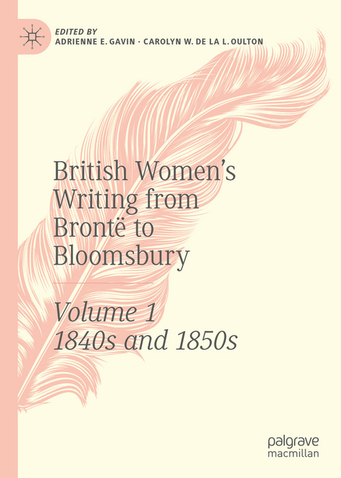 British Women's Writing from Brontë to Bloomsbury, Volume 1 - 