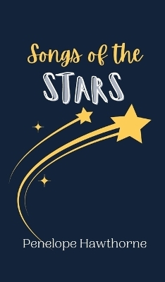 Songs of the Stars - Penelope Hawthorne