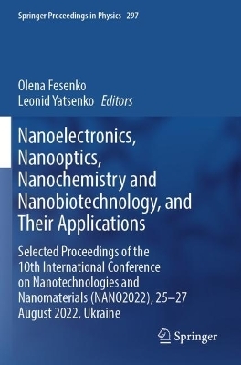 Nanoelectronics, Nanooptics, Nanochemistry and Nanobiotechnology, and Their Applications - 