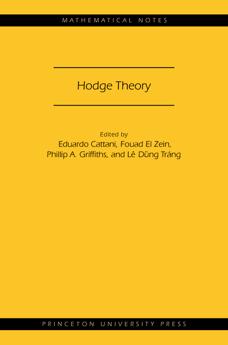 Hodge Theory - Eduardo Cattani, Fouad El Zein, Phillip A. Griffiths, Lê Dũng Tráng