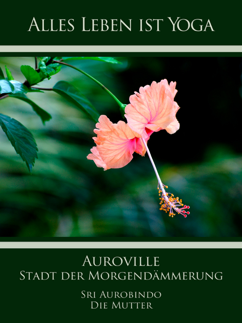 Auroville – Stadt der Morgendämmerung - Sri Aurobindo, Die (d.i. Mira Alfassa) Mutter