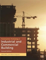 Construction Technology 2: Industrial and Commercial Building - Riley, Mike; Cotgrave, Alison