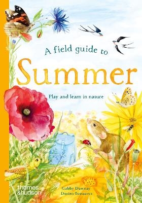 A Field Guide to Summer - Gabby Dawnay