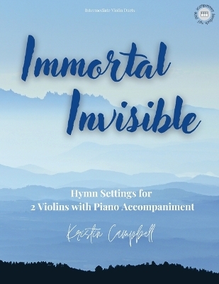 Immortal, Invisible - Kristin Campbell