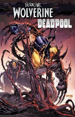 Venom War: Wolverine/Deadpool - Tim Seeley, Tony Fleecs, Cullen Bunn