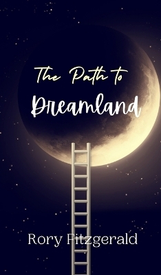 The Path to Dreamland - Rory Fitzgerald