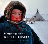 Somewhere West of Lonely - Steve Raymer