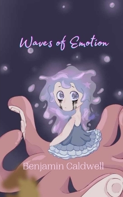 Waves of Emotion - Benjamin Caldwell