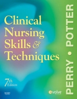 Clinical Nursing Skills and Techniques - Perry, Anne Griffin; Potter, Patricia A.