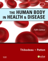 The Human Body in Health & Disease - Thibodeau, Gary A.; Patton, Dr. Kevin T.