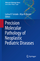 Precision Molecular Pathology of Neoplastic Pediatric Diseases - 