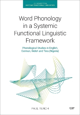 Word Phonology in a Systemic Functional Linguistic Framework - Paul Tench