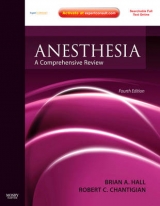 Anesthesia: A Comprehensive Review - Hall, Brian A.; Chantigian, Robert C.