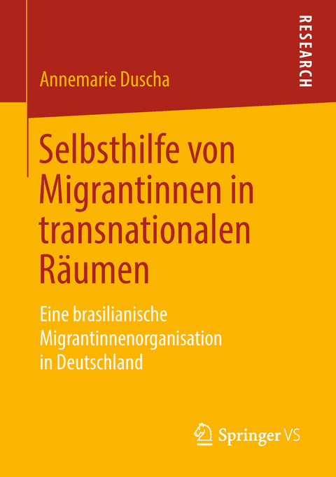 Selbsthilfe von Migrantinnen in transnationalen Räumen - Annemarie Duscha