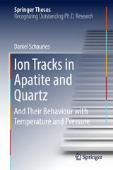 Ion Tracks in Apatite and Quartz - Daniel Schauries