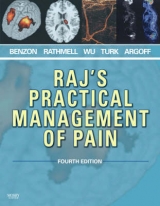 Raj's Practical Management of Pain - Rathmell, James P.; Benzon, Honorio T.; Wu, Christopher L.; Turk, Dennis C.