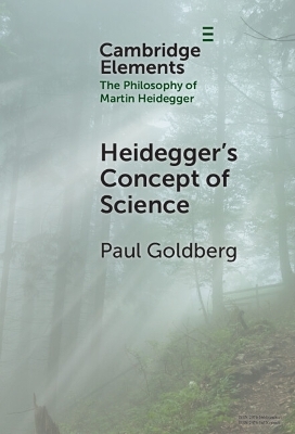 Heidegger's Concept of Science - Paul Goldberg