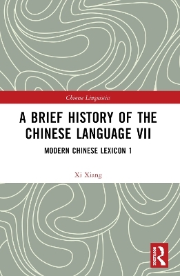 A Brief History of the Chinese Language VII - XI Xiang