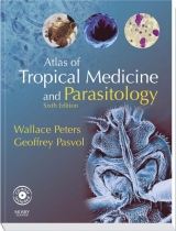 Atlas of Tropical Medicine and Parasitology - Peters, Wallace; Pasvol, Geoffrey