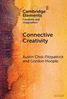 Connective Creativity - Austin Choi-Fitzpatrick, Gordon Hoople