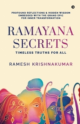 Ramayana Secrets -  Ramesh Krishnakumar