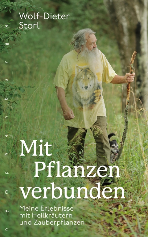 Mit Pflanzen verbunden - Wolf-Dieter Storl