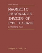 Magnetic Resonance Imaging of CNS Disease - Yock, Douglas H.