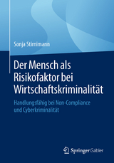 Der Mensch als Risikofaktor bei Wirtschaftskriminalität - Sonja Stirnimann