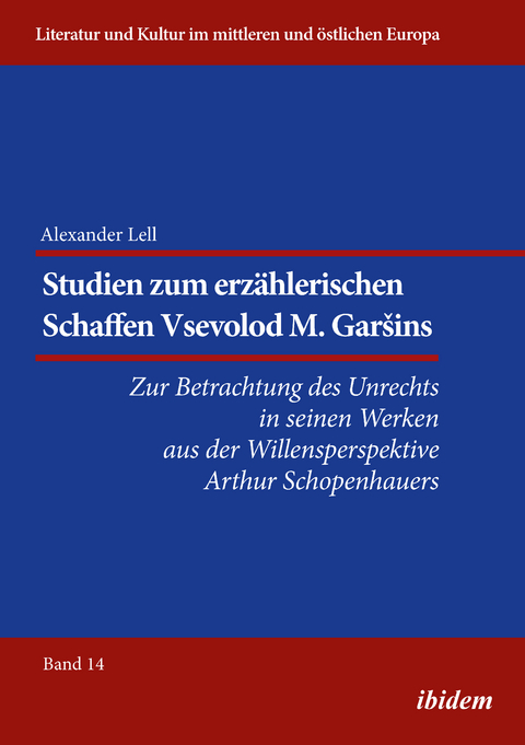 Studien zum erzählerischen Schaffen Vsevolod M. Garšins

 - Alexander Lell