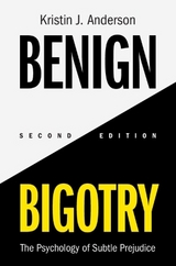 Benign Bigotry - Anderson, Kristin J.