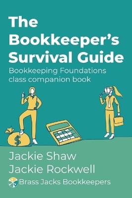 The Bookkeeper's Survival Guide - Jackie Shaw, Jackie Rockwell